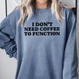 Lie Teacher Coffee Saying Humor School Women's Comfort Colors Sweatshirt Blue Jean