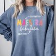 Maestra Fabulosa Maestra De EspañOl Spanish Teacher Comfort Colors Sweatshirt Blue Jean
