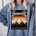 Matematica Master Of Numbers Math Teachers Puppets Parody Comfort Colors Sweatshirt Blue Jean Matematica Master Of Numbers Math Teachers Puppets Parody Comfort Colors Sweatshirt Blue Jean