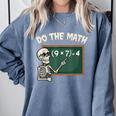 Do The Math 67 Meme Joke Halloween Skeleton Math Teacher Comfort Colors Sweatshirt Blue Jean