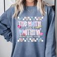 The Math Aint Mathin Meme Show Your Work Floral Math Teacher Comfort Colors Sweatshirt Blue Jean The Math Aint Mathin Meme Show Your Work Floral Math Teacher Comfort Colors Sweatshirt Blue Jean