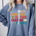 Math Language History Reading Science Music Teacher Comfort Colors Sweatshirt Blue Jean