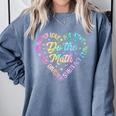 Do The Math Multiply Love Add Hope Math Teacher Tie Dye Comfort Colors Sweatshirt Blue Jean Do The Math Multiply Love Add Hope Math Teacher Tie Dye Comfort Colors Sweatshirt Blue Jean
