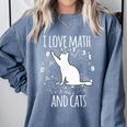 Math Nerd Math Teacher Cat Lover I Love Math And Cats Comfort Colors Sweatshirt Blue Jean