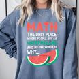 Math Only Place Where People Buy 66 Watermelons Teacher Joke Comfort Colors Sweatshirt Blue Jean Math Only Place Where People Buy 66 Watermelons Teacher Joke Comfort Colors Sweatshirt Blue Jean