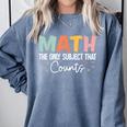 Math The Only Subject That Counts Cute Teacher Educator Comfort Colors Sweatshirt Blue Jean