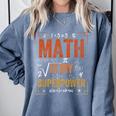 Math Is My Superpower Funny Teacher Comfort Colors Sweatshirt Blue Jean Math Is My Superpower Funny Teacher Comfort Colors Sweatshirt Blue Jean