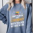 Math Teacher For Algebra Lovers Mathematics Comfort Colors Sweatshirt Blue Jean Math Teacher For Algebra Lovers Mathematics Comfort Colors Sweatshirt Blue Jean