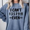Math Teacher Can't Even Appreciation Science Day Comfort Colors Sweatshirt Blue Jean