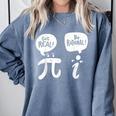 Math Teacher Math Student Be Real Get Rational Comfort Colors Sweatshirt Blue Jean