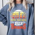 Math Teachers Love Brains Halloween Costume Zombie For Men Women Comfort Colors Sweatshirt Blue Jean Math Teachers Love Brains Halloween Costume Zombie For Men Women Comfort Colors Sweatshirt Blue Jean