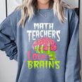 Math Teachers Love Brains Zombie Teacher School Halloween Comfort Colors Sweatshirt Blue Jean Math Teachers Love Brains Zombie Teacher School Halloween Comfort Colors Sweatshirt Blue Jean
