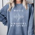 Music Awakens My Spirit Inspiring Musician Teacher Quote Comfort Colors Sweatshirt Blue Jean Music Awakens My Spirit Inspiring Musician Teacher Quote Comfort Colors Sweatshirt Blue Jean