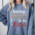 Music Teacher Teaching Music Is My Forte For Music Lovers Comfort Colors Sweatshirt Blue Jean Music Teacher Teaching Music Is My Forte For Music Lovers Comfort Colors Sweatshirt Blue Jean