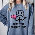 Nerdy Hey You Dropped This Brain Math Teacher Comfort Colors Sweatshirt Blue Jean Nerdy Hey You Dropped This Brain Math Teacher Comfort Colors Sweatshirt Blue Jean