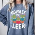 Nopales De Leer Bilingual Teacher Maestra Spanish Teacher Comfort Colors Sweatshirt Blue Jean