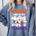 Nothing Scares Me I'm A Pre-K Teacher Halloween Ghosts Comfort Colors Sweatshirt Blue Jean