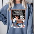 Overworked Underpaid Always Grading Teacher Comfort Colors Sweatshirt Blue Jean