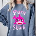 Para Shark Paraprofessional Female Teacher Comfort Colors Sweatshirt Blue Jean