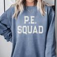 PE SQUAD Physical Education PE Teacher Team Kids Gym Crew Comfort Colors Sweatshirt Blue Jean