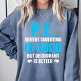 PE Teacher Art For Men Women Gym Teacher Appreciation Comfort Colors Sweatshirt Blue Jean