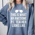PE Teacher Sunglasses What Awesome Looks Like Comfort Colors Sweatshirt Blue Jean PE Teacher Sunglasses What Awesome Looks Like Comfort Colors Sweatshirt Blue Jean