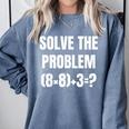 PEMDAS Math Problem 67 Meme Elementary Teacher Joke Comfort Colors Sweatshirt Blue Jean PEMDAS Math Problem 67 Meme Elementary Teacher Joke Comfort Colors Sweatshirt Blue Jean