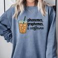 Phonemes Graphemes And Caffeine Coffee Teacher Appreciation Comfort Colors Sweatshirt Blue Jean