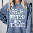Pretend I'm A Teacher Halloween Costume Comfort Colors Sweatshirt Blue Jean Pretend I'm A Teacher Halloween Costume Comfort Colors Sweatshirt Blue Jean