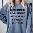 Professional Development Days Teacher Lie Party Comfort Colors Sweatshirt Blue Jean Professional Development Days Teacher Lie Party Comfort Colors Sweatshirt Blue Jean