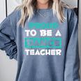 Proud Dance Instructor Choreographer Dance Teacher Comfort Colors Sweatshirt Blue Jean