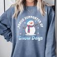 Proud Supporter Of Snow Days Teacher Comfort Colors Sweatshirt Blue Jean Proud Supporter Of Snow Days Teacher Comfort Colors Sweatshirt Blue Jean