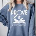 Prove It Text Evidences Reading Teacher First Day Of School Comfort Colors Sweatshirt Blue Jean