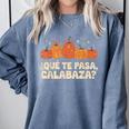 Que Pasa Calabaza Spanish Teacher Bilingual Pumpkin Women Comfort Colors Sweatshirt Blue Jean