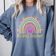 Retired Teacher Rainbow Comfort Colors Sweatshirt Blue Jean Retired Teacher Rainbow Comfort Colors Sweatshirt Blue Jean