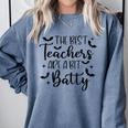 Retro The Best Teachers Are A Bit Batty Halloween Teacher Comfort Colors Sweatshirt Blue Jean Retro The Best Teachers Are A Bit Batty Halloween Teacher Comfort Colors Sweatshirt Blue Jean