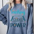 Retro Groovy Teaching Is My Super Power Teacher's Present Men Women Comfort Colors Sweatshirt Blue Jean Retro Groovy Teaching Is My Super Power Teacher's Present Men Women Comfort Colors Sweatshirt Blue Jean