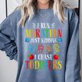 I Run Marathon Just Kidding I Chase Toddlers Teacher Comfort Colors Sweatshirt Blue Jean I Run Marathon Just Kidding I Chase Toddlers Teacher Comfort Colors Sweatshirt Blue Jean