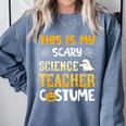 This Is My Scary Science Teacher Halloween Costumes Men Women Kids Comfort Colors Sweatshirt Blue Jean This Is My Scary Science Teacher Halloween Costumes Men Women Kids Comfort Colors Sweatshirt Blue Jean