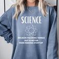 Science Because Figuring Things Out Is Better Teacher Comfort Colors Sweatshirt Blue Jean Science Because Figuring Things Out Is Better Teacher Comfort Colors Sweatshirt Blue Jean