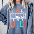 Science Of Reading I Love To Teach UFLI Teacher Literacy Comfort Colors Sweatshirt Blue Jean Science Of Reading I Love To Teach UFLI Teacher Literacy Comfort Colors Sweatshirt Blue Jean