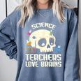 Science Teachers Love Brains Teachers Halloween Comfort Colors Sweatshirt Blue Jean Science Teachers Love Brains Teachers Halloween Comfort Colors Sweatshirt Blue Jean