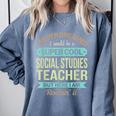 Social Studies Teacher Appreciation Men Women Comfort Colors Sweatshirt Blue Jean