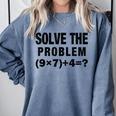 Solve The Problem 9×74 Math Teacher Comfort Colors Sweatshirt Blue Jean