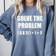 Solve The Problem Math Teacher Joke 67 Six Seven Meme Comfort Colors Sweatshirt Blue Jean Solve The Problem Math Teacher Joke 67 Six Seven Meme Comfort Colors Sweatshirt Blue Jean