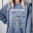 Space Alphabet Galaxy Astronaut Planets Student Teacher Comfort Colors Sweatshirt Blue Jean Space Alphabet Galaxy Astronaut Planets Student Teacher Comfort Colors Sweatshirt Blue Jean
