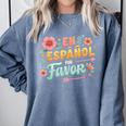 Spanish Teacher Maestra Dimelo En Espanol Por Favor Comfort Colors Sweatshirt Blue Jean Spanish Teacher Maestra Dimelo En Espanol Por Favor Comfort Colors Sweatshirt Blue Jean