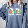 Special Education Dream Team Back To School SPED Teacher Comfort Colors Sweatshirt Blue Jean Special Education Dream Team Back To School SPED Teacher Comfort Colors Sweatshirt Blue Jean
