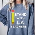 Stand With LA Teachers Tshirt United Los Angeles T Shirt Men Women Kids Comfort Colors Sweatshirt Blue Jean Stand With LA Teachers Tshirt United Los Angeles T Shirt Men Women Kids Comfort Colors Sweatshirt Blue Jean