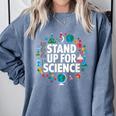 Stand Up For Science STEM Advocacy Pro Scientific Teacher Comfort Colors Sweatshirt Blue Jean Stand Up For Science STEM Advocacy Pro Scientific Teacher Comfort Colors Sweatshirt Blue Jean